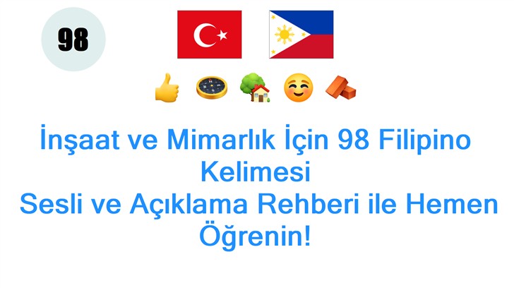 İnşaat ve Mimarlık İçin 98 Filipino Kelimesi: Sesli ve Açıklama Rehberi ile Hemen Öğrenin!